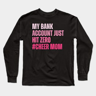 My Bank Account Just Hit Zero Cheer Mom Cheerleader Women Long Sleeve T-Shirt